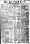 Liverpool Echo Saturday 14 March 1885 Page 1