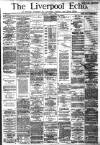 Liverpool Echo Monday 08 June 1885 Page 1