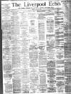 Liverpool Echo Friday 19 June 1885 Page 1