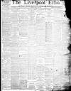 Liverpool Echo Friday 07 August 1885 Page 1