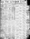 Liverpool Echo Friday 11 September 1885 Page 1