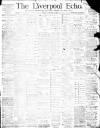 Liverpool Echo Monday 09 November 1885 Page 1