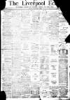 Liverpool Echo Tuesday 29 December 1885 Page 1