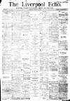 Liverpool Echo Saturday 02 January 1886 Page 1