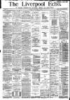 Liverpool Echo Saturday 30 January 1886 Page 1