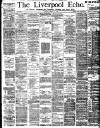 Liverpool Echo Friday 12 March 1886 Page 1