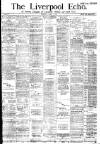 Liverpool Echo Saturday 03 April 1886 Page 1