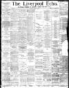 Liverpool Echo Monday 12 April 1886 Page 1