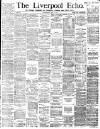 Liverpool Echo Wednesday 05 May 1886 Page 1