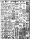 Liverpool Echo Monday 20 June 1887 Page 1
