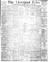 Liverpool Echo Wednesday 07 March 1888 Page 1
