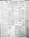 Liverpool Echo Tuesday 14 August 1888 Page 1
