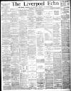 Liverpool Echo Wednesday 15 August 1888 Page 1