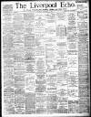 Liverpool Echo Thursday 29 November 1888 Page 1