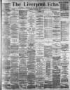 Liverpool Echo Wednesday 09 January 1889 Page 1