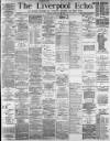 Liverpool Echo Monday 18 February 1889 Page 1