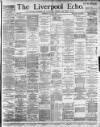 Liverpool Echo Wednesday 22 May 1889 Page 1