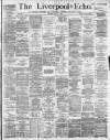 Liverpool Echo Saturday 25 May 1889 Page 1