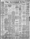 Liverpool Echo Saturday 15 June 1889 Page 1