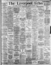 Liverpool Echo Monday 29 July 1889 Page 1