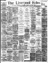 Liverpool Echo Saturday 15 March 1890 Page 1