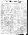 Liverpool Echo Friday 10 April 1891 Page 1