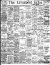 Liverpool Echo Tuesday 11 August 1891 Page 1