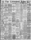Liverpool Echo Thursday 16 February 1893 Page 1