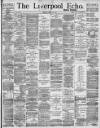 Liverpool Echo Monday 24 April 1893 Page 1