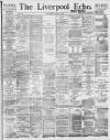 Liverpool Echo Wednesday 09 August 1893 Page 1