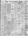 Liverpool Echo Friday 18 August 1893 Page 1