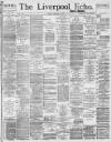Liverpool Echo Friday 20 October 1893 Page 1