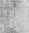 Liverpool Echo Tuesday 18 January 1898 Page 1