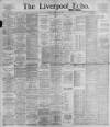 Liverpool Echo Monday 07 February 1898 Page 1