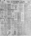 Liverpool Echo Wednesday 23 March 1898 Page 1