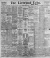 Liverpool Echo Saturday 28 May 1898 Page 1