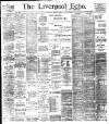 Liverpool Echo Tuesday 07 March 1899 Page 1