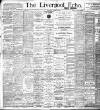 Liverpool Echo Thursday 03 August 1899 Page 1