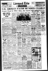 Liverpool Echo Monday 08 December 1958 Page 1