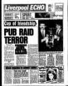 Liverpool Echo Monday 12 March 1984 Page 1
