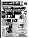 Liverpool Echo Monday 03 December 1984 Page 1