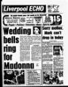 Liverpool Echo Saturday 17 August 1985 Page 1