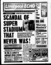 Liverpool Echo Friday 02 May 1986 Page 1