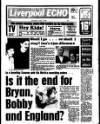 Liverpool Echo Saturday 07 June 1986 Page 1
