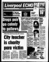 Liverpool Echo Monday 07 July 1986 Page 1