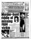 Liverpool Echo Monday 04 August 1986 Page 1