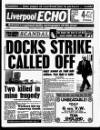 Liverpool Echo Monday 07 August 1989 Page 1