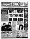Liverpool Echo Friday 08 December 1989 Page 1