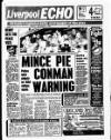 Liverpool Echo Friday 15 December 1989 Page 1