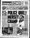 Liverpool Echo Tuesday 25 February 1992 Page 1